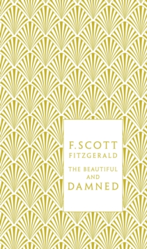 The Beautiful and Damned, Hardback Book The Beautiful and Damned, Hardback Book
