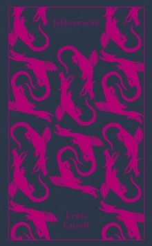 Jabberwocky and Other Nonsense : Collected Poems, Hardback Book Jabberwocky and Other Nonsense : Collected Poems, Hardback Book