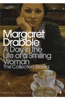 A Day in the Life of a Smiling Woman : The Collected Stories, Paperback A Day in the Life of a Smiling Woman : The Collected Stories, Paperback
