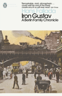 Iron Gustav : A Berlin Family Chronicle, Paperback Book Iron Gustav : A Berlin Family Chronicle, Paperback Book