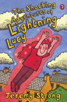 The Shocking Adventures of Lightning Lucy : "Lightning Lucy", "Lightning Lucy Storms Ahead", "Lightning Lucy Strikes Again", Paperback Book The Shocking Adventures of Lightning Lucy : "Lightning Lucy", "Lightning Lucy Storms Ahead", "Lightning Lucy Strikes Again", Paperback Book