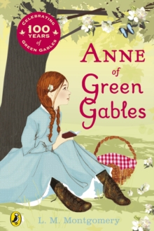 Anne of Green Gables : Centenary Edition, Paperback Anne of Green Gables : Centenary Edition, Paperback