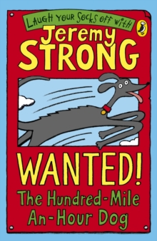 Wanted! The Hundred-Mile-An-Hour Dog, Paperback Wanted! The Hundred-Mile-An-Hour Dog, Paperback