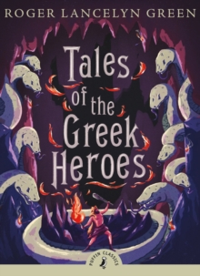 Tales of the Greek Heroes, Paperback Book Tales of the Greek Heroes, Paperback Book