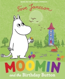 Moomin and the Birthday Button, Paperback Book Moomin and the Birthday Button, Paperback Book