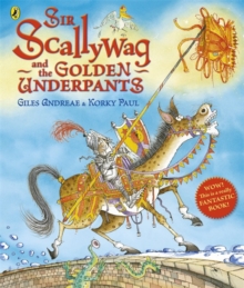 Sir Scallywag and the Golden Underpants, Paperback Book Sir Scallywag and the Golden Underpants, Paperback Book