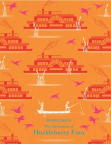 The Adventures of Huckleberry Finn, Hardback Book The Adventures of Huckleberry Finn, Hardback Book