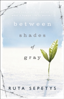 Between Shades of Gray, Paperback Book Between Shades of Gray, Paperback Book