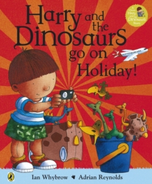 Harry and the Bucketful of Dinosaurs Go on Holiday, Paperback Book Harry and the Bucketful of Dinosaurs Go on Holiday, Paperback Book