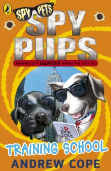 Spy Pups: Training School, Paperback Book Spy Pups: Training School, Paperback Book