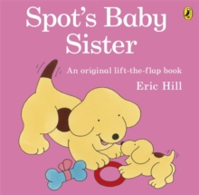Spot's Baby Sister, Paperback Book Spot's Baby Sister, Paperback Book