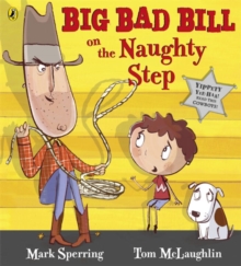 Big Bad Bill on the Naughty Step, Paperback Big Bad Bill on the Naughty Step, Paperback