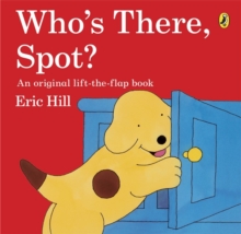 Who's There, Spot?, Paperback Book Who's There, Spot?, Paperback Book