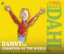 Danny the Champion of the World, CD-Audio Book Danny the Champion of the World, CD-Audio Book