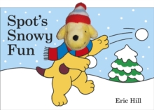 Spot's Snowy Fun Finger Puppet Book, Board book Book Spot's Snowy Fun Finger Puppet Book, Board book Book