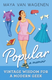 Popular: Vintage Wisdom for a Modern Geek (A Memoir), Paperback Popular: Vintage Wisdom for a Modern Geek (A Memoir), Paperback