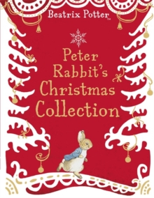 A Peter Rabbit Christmas Collection, Hardback A Peter Rabbit Christmas Collection, Hardback