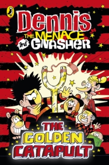 Dennis the Menace and Gnasher: the Golden Catapult, Paperback Book Dennis the Menace and Gnasher: the Golden Catapult, Paperback Book