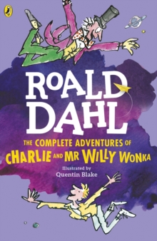 The Complete Adventures of Charlie and Mr Willy Wonka, Paperback Book The Complete Adventures of Charlie and Mr Willy Wonka, Paperback Book