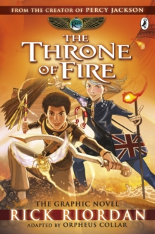 The Throne of Fire: The Graphic Novel : The Kane Chronicles Bk. 2, Paperback The Throne of Fire: The Graphic Novel : The Kane Chronicles Bk. 2, Paperback