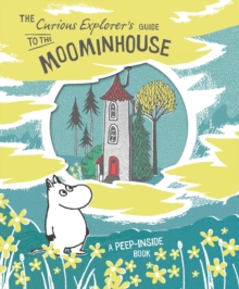 The Curious Explorer's Guide to the Moominhouse, Hardback The Curious Explorer's Guide to the Moominhouse, Hardback