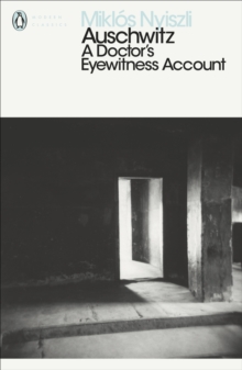 Auschwitz: A Doctor's Eyewitness Account, Paperback Auschwitz: A Doctor's Eyewitness Account, Paperback