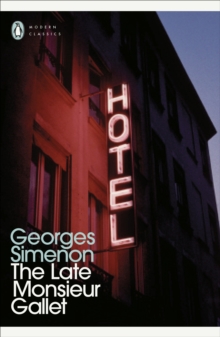 The Late Monsieur Gallet : Inspector Maigret #2, Paperback Book The Late Monsieur Gallet : Inspector Maigret #2, Paperback Book