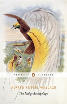 The Malay Archipelago, Paperback The Malay Archipelago, Paperback