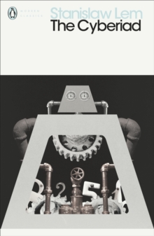 The Cyberiad : Fables for the Cybernetic Age, Paperback Book The Cyberiad : Fables for the Cybernetic Age, Paperback Book