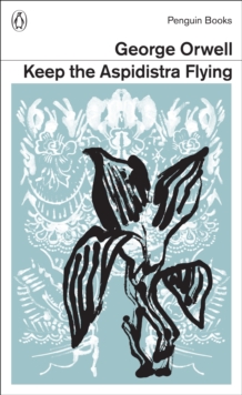 Keep the Aspidistra Flying, Paperback Keep the Aspidistra Flying, Paperback