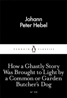 How a Ghastly Story Was Brought to Light by a Common or Garden Butcher's Dog, Paperback Book How a Ghastly Story Was Brought to Light by a Common or Garden Butcher's Dog, Paperback Book