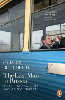 The Last Man in Russia : and the Struggle to Save a Dying Nation, Paperback Book The Last Man in Russia : and the Struggle to Save a Dying Nation, Paperback Book