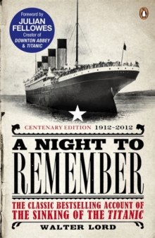 A Night to Remember : The Classic Bestselling Account of the Sinking of the Titanic, Paperback Book A Night to Remember : The Classic Bestselling Account of the Sinking of the Titanic, Paperback Book
