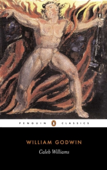 Caleb Williams : or, Things as They are, Paperback Caleb Williams : or, Things as They are, Paperback