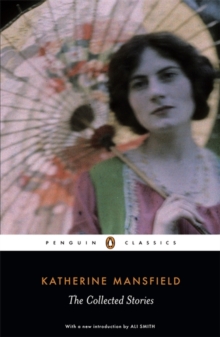 The Collected Stories of Katherine Mansfield, Paperback Book The Collected Stories of Katherine Mansfield, Paperback Book