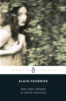 The Lost Estate (Le Grand Meaulnes), Paperback Book The Lost Estate (Le Grand Meaulnes), Paperback Book