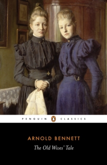 The Old Wives Tale, Paperback The Old Wives Tale, Paperback