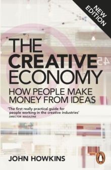 The Creative Economy : How People Make Money from Ideas, Paperback Book The Creative Economy : How People Make Money from Ideas, Paperback Book