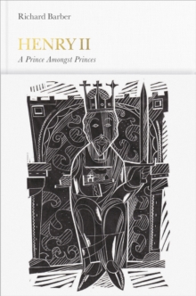Henry II : A Prince Among Princes, Hardback Book Henry II : A Prince Among Princes, Hardback Book