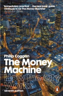 The Money Machine : How the City Works, Paperback Book The Money Machine : How the City Works, Paperback Book
