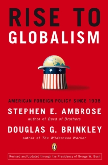 Rise to Globalism : American Foreign Policy Since 1938, Paperback Book Rise to Globalism : American Foreign Policy Since 1938, Paperback Book