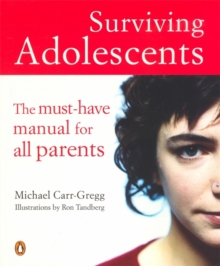 Surviving Adolescents : The Must-have Manual for All Parents, Paperback Book Surviving Adolescents : The Must-have Manual for All Parents, Paperback Book