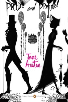 Pride and Prejudice : Penguin Classics Deluxe Edition, Paperback Pride and Prejudice : Penguin Classics Deluxe Edition, Paperback