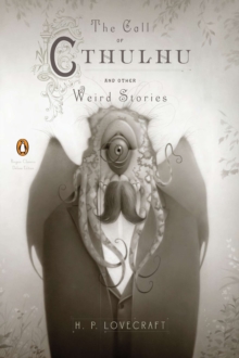 The Call of Cthulhu and Other Weird Stories (Penguin Classics Deluxe Edition), Paperback Book The Call of Cthulhu and Other Weird Stories (Penguin Classics Deluxe Edition), Paperback Book
