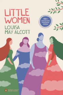 Little Women (Penguin Classics Deluxe Edition), Paperback Book Little Women (Penguin Classics Deluxe Edition), Paperback Book