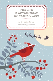 The Life and Adventures of Santa Claus, Hardback Book The Life and Adventures of Santa Claus, Hardback Book