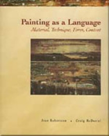 Painting as a Language : Material, Technique, Form, Content, Paperback Book Painting as a Language : Material, Technique, Form, Content, Paperback Book