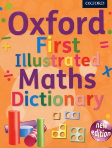 Oxford First Illustrated Maths Dictionary, Mixed media product Oxford First Illustrated Maths Dictionary, Mixed media product