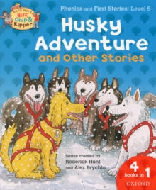 Oxford Reading Tree Read with Biff, Chip, and Kipper: Husky Adventure & Other Stories : Level 5 Phonics and First Stories, Paperback Oxford Reading Tree Read with Biff, Chip, and Kipper: Husky Adventure & Other Stories : Level 5 Phonics and First Stories, Paperback