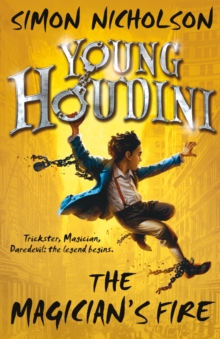 Young Houdini: The Magician's Fire, Paperback Young Houdini: The Magician's Fire, Paperback